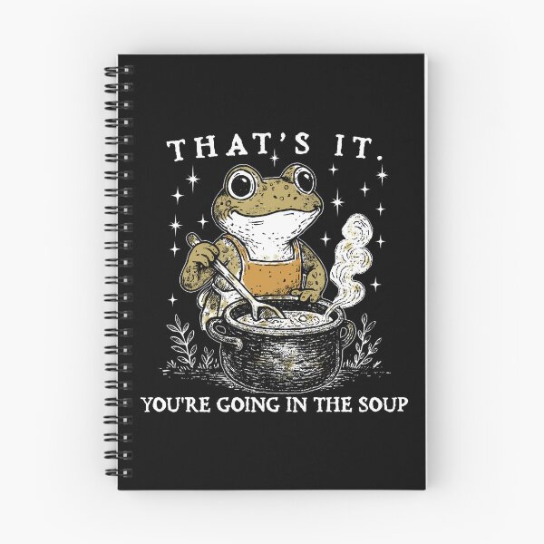 Item preview, That's It You'Re Going In The Soup Funny Frog Sarcastic designed and sold by HerbertKuhn112.