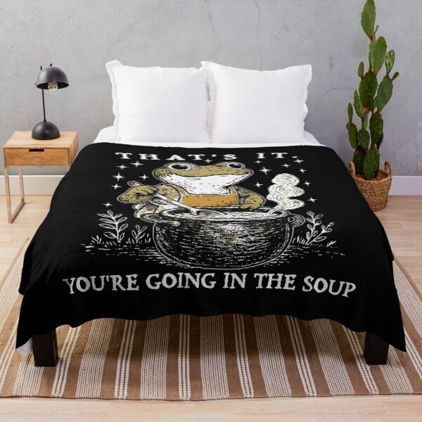 Item preview, That's It You'Re Going In The Soup Funny Frog Sarcastic designed and sold by HerbertKuhn112.