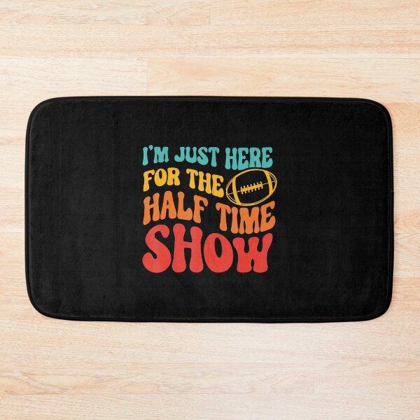 Item preview, I'M Just Here For The Half Time Show Funny designed and sold by HerbertKuhn112.