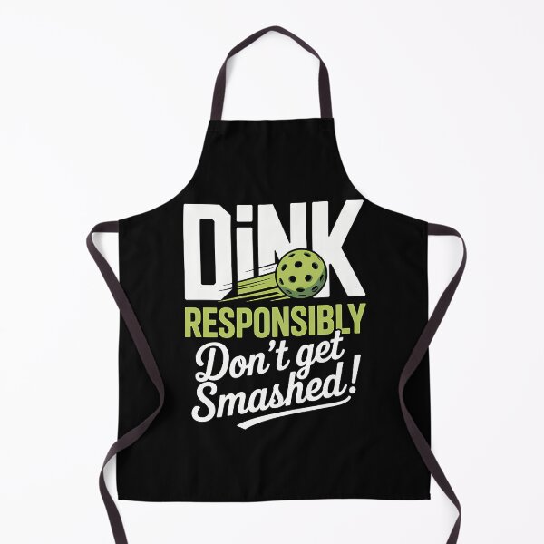 Item preview, Dink Responsibly — Don’t Get Smashed designed and sold by slimwrleg82.