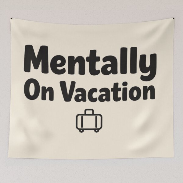 Item preview, Mentally On Vacation – Funny Introvert Daily Struggle Minimal Quote  designed and sold by anandsiva2703.