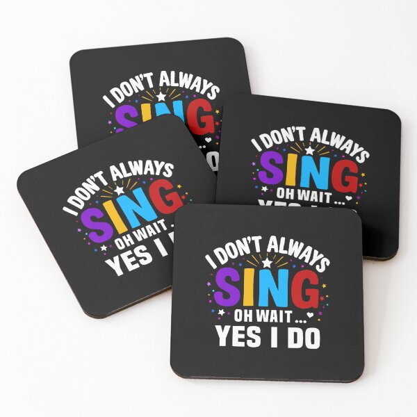 Item preview, I Don't Always Sing Oh Wait Yes I Do Musical Theatre Quotes designed and sold by HerbertKuhn112.