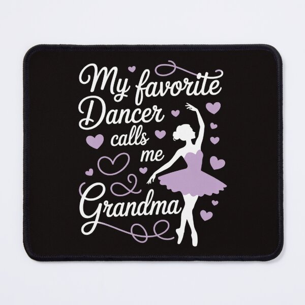 Item preview, My Favorite Dancer Calls Me Grandma Dance Grandma Grandkid designed and sold by cherylbartlett.
