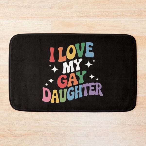 Item preview, I Love My Gay Daughter Proud Dad Mom Pride LGBTQ designed and sold by cherylbartlett.