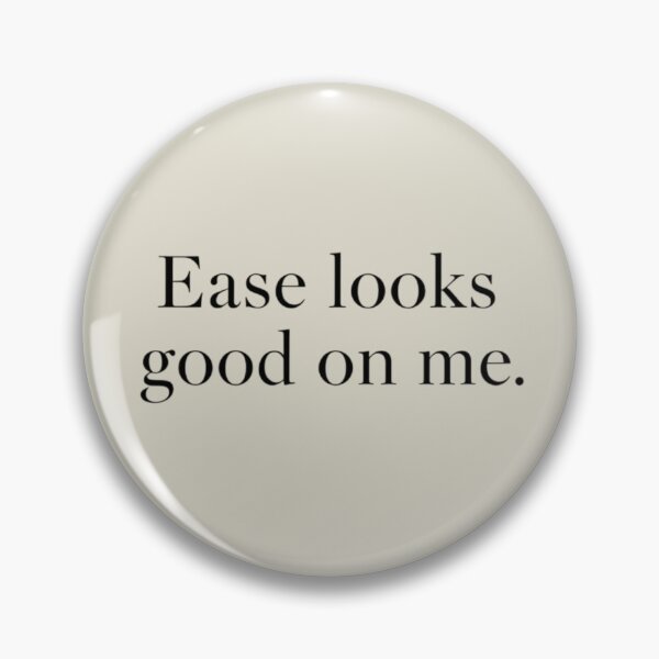 Item preview, Ease Looks Good on Me – Calm Minimal Quote Design designed and sold by Irene Catchmind.