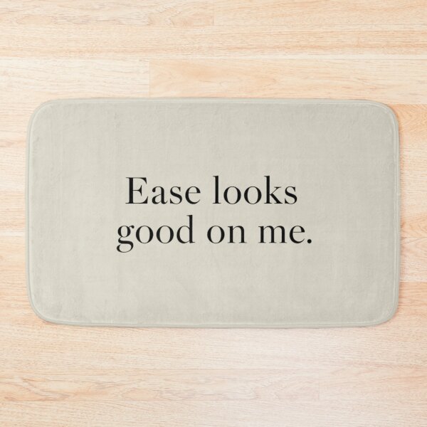 Item preview, Ease Looks Good on Me – Calm Minimal Quote Design designed and sold by Irene Catchmind.