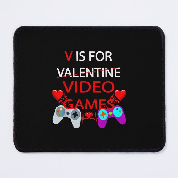 Item preview, V Is For Valentine Video Games Gamer Romance designed and sold by MerchDeviant.