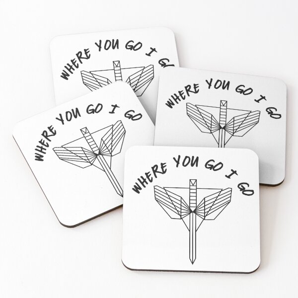 Item preview, "Where you go, I go." Nicole said. designed and sold by EEJimenez.