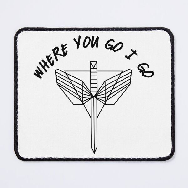 Item preview, "Where you go, I go." Nicole said. designed and sold by EEJimenez.