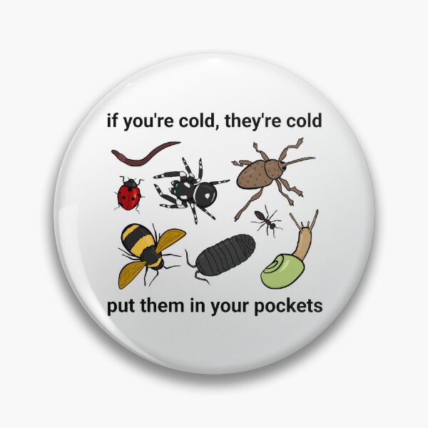 Item preview, If you're cold, they're cold: put bugs in your pockets designed and sold by rornelson.
