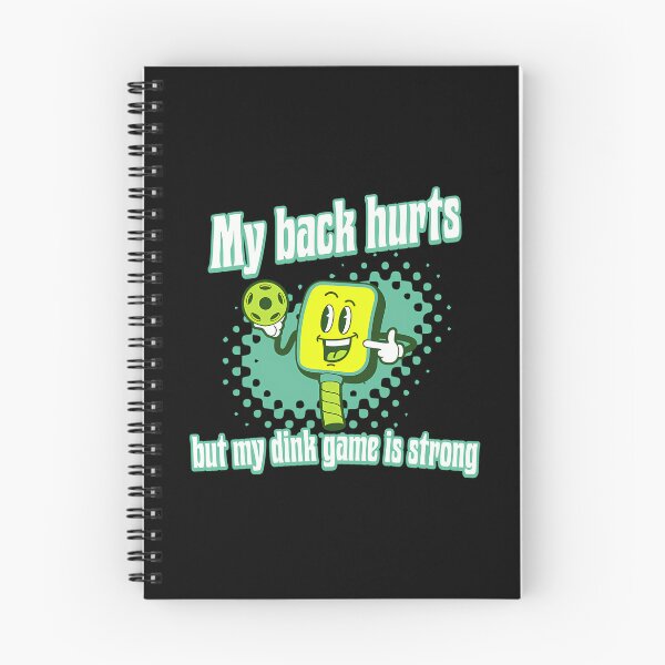 Item preview, My Back Hurts but My Dink Game Is Strong designed and sold by maslowbsr17.