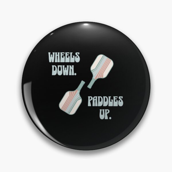 Item preview, Wheels Down, Paddles Up Pickleball designed and sold by maslowbsr17.