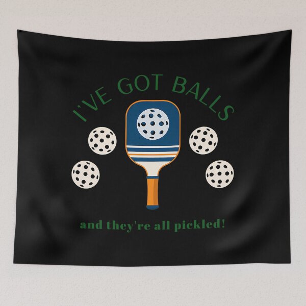 Item preview, I’ve Got Balls (And They’re All Pickled) designed and sold by maslowbsr17.