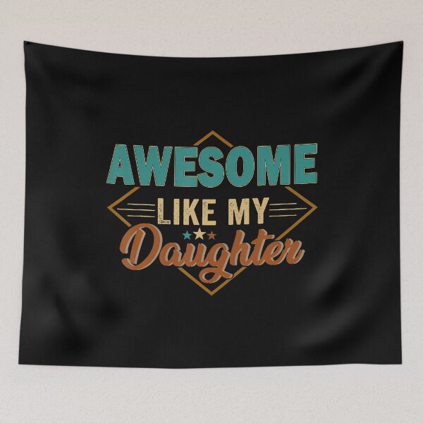 Item preview, Awesome Like My Daughter Father's Day From Daughter Son Wife designed and sold by LunaDangelo.