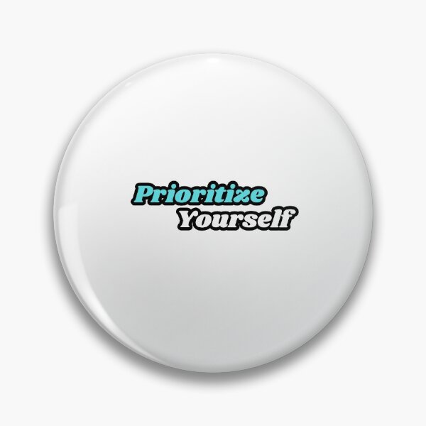 Item preview, Prioritize Yourself (blue) designed and sold by GlossyCreates.