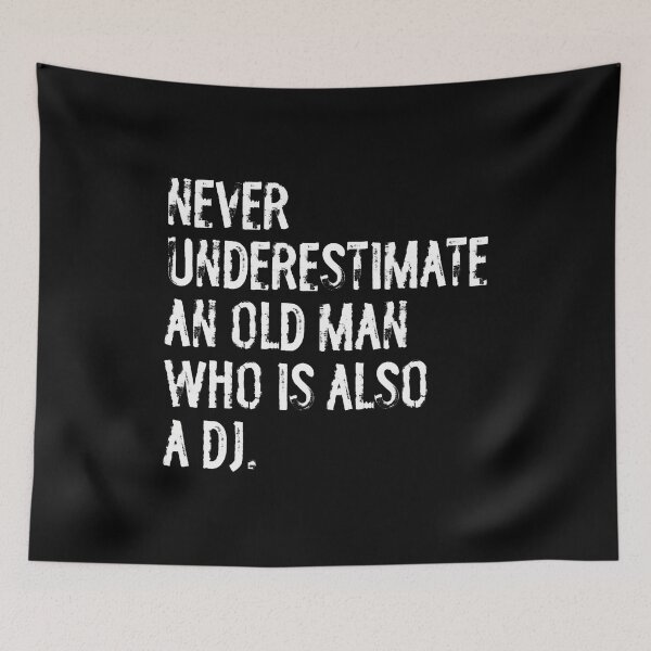 Item preview, Never Underestimate An Old Man Who Is Also A Dj designed and sold by LunaDangelo.