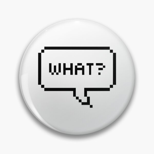 Item preview, 8 bit chat box what? pixel art designed and sold by tonylau81.