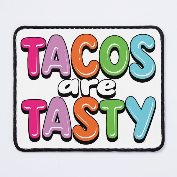 Item preview, Tacos Are Tasty! designed and sold by EEJimenez.