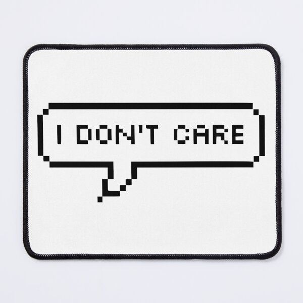 Item preview, 8 bit chat box I don't care pixel art designed and sold by tonylau81.