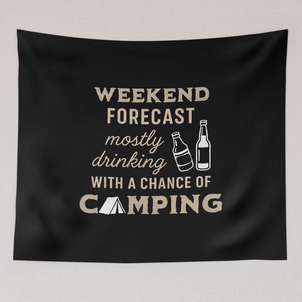 Item preview, Weekend Forecast Mostly Drinking Funny Camping designed and sold by scottsurswab.
