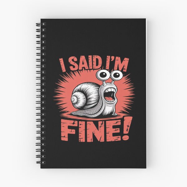 Item preview, Snail I said I'm Fine Hilarious Screaming Angry designed and sold by FluoroWave.