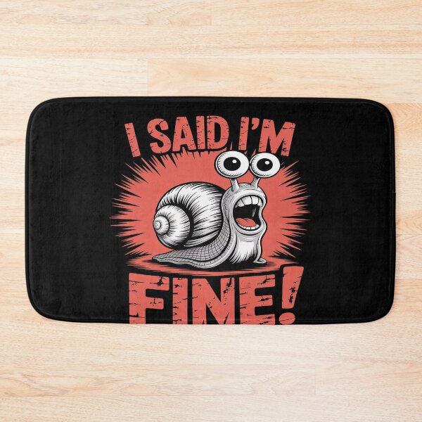Item preview, Snail I said I'm Fine Hilarious Screaming Angry designed and sold by FluoroWave.