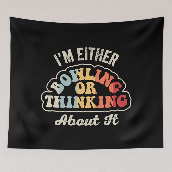 Item preview, I'M Either Bowling Or Thinking About It designed and sold by odemsysyobst.