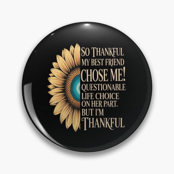 Item preview, So Thankful My Best Friend Chose me Questionable Life Choice designed and sold by Voidbinder.