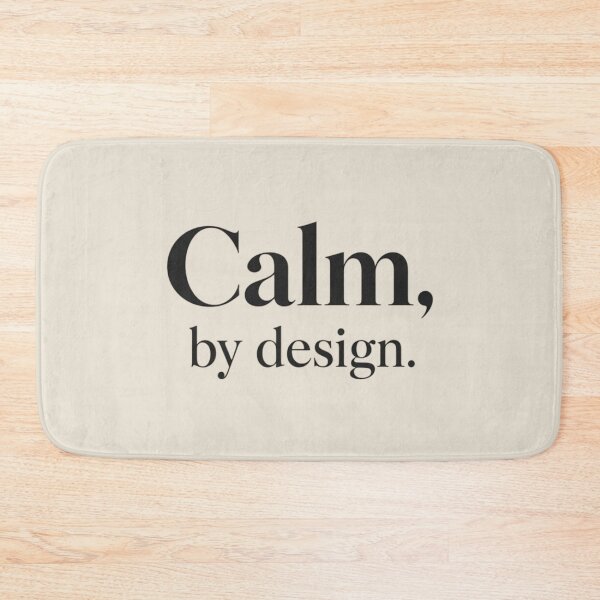 Item preview, Calm, by Design – Modern Minimal Quote designed and sold by Irene Catchmind.