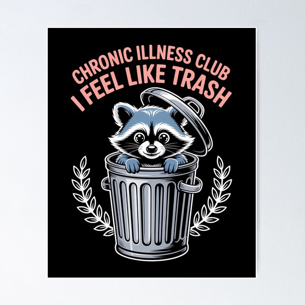 Item preview, Chronic Illness Funny Raccoon designed and sold by lilensgavadur.