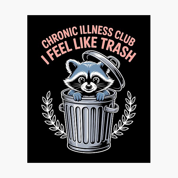 Item preview, Chronic Illness Funny Raccoon designed and sold by lilensgavadur.