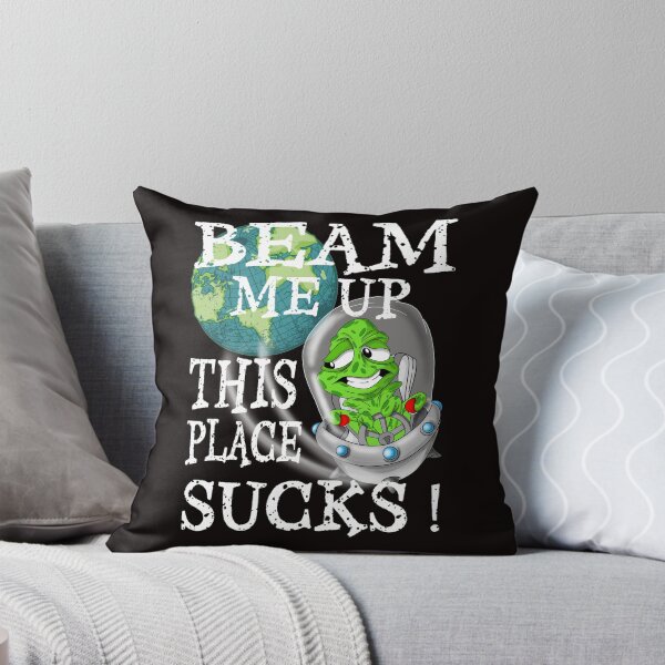 Item preview, Beam Me Up This Place Sucks  designed and sold by TheEndDesign.