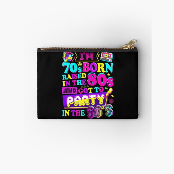 Item preview, I'M 70S Born Raised In The 80S And Got To Party In The 90's designed and sold by huftyfnruppe.