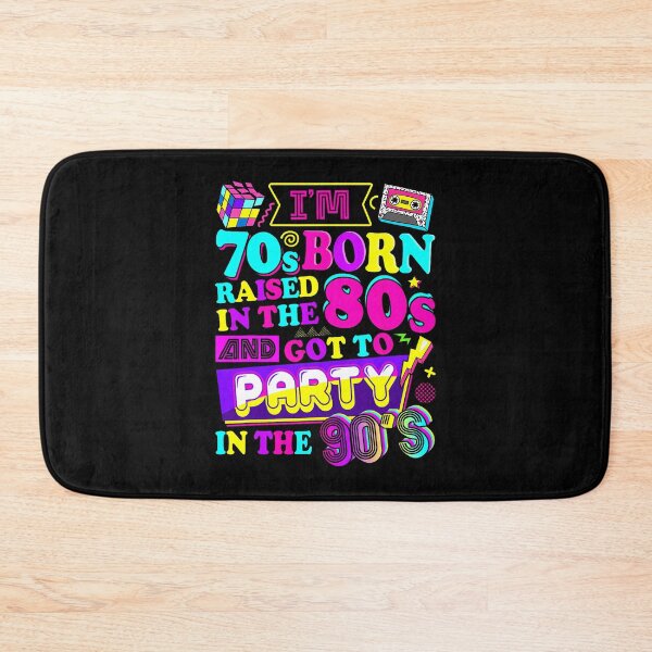 Item preview, I'M 70S Born Raised In The 80S And Got To Party In The 90's designed and sold by huftyfnruppe.