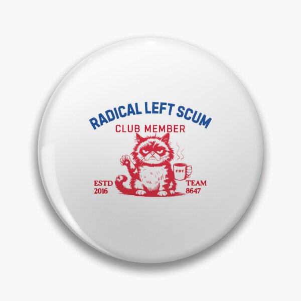 Item preview, Radical Left Scum Club Member Cat Anti-trump Subtle FDT  designed and sold by FmStyleArt.