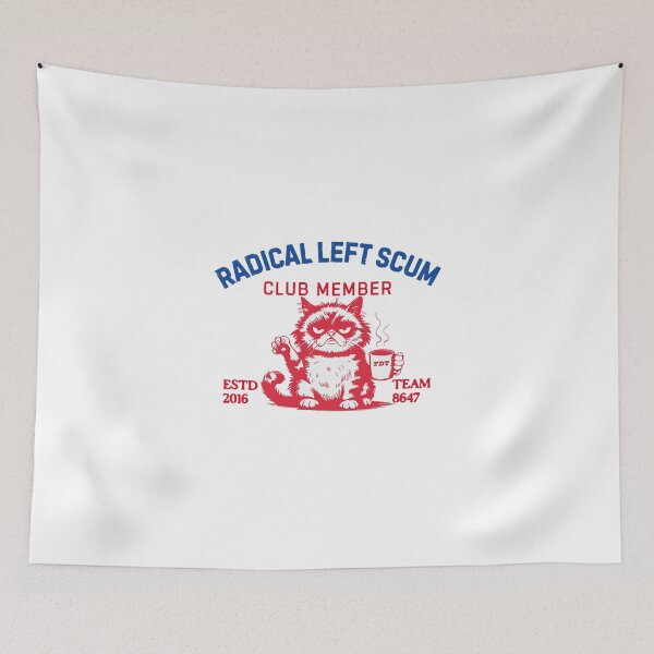 Item preview, Radical Left Scum Club Member Cat Anti-trump Subtle FDT  designed and sold by FmStyleArt.