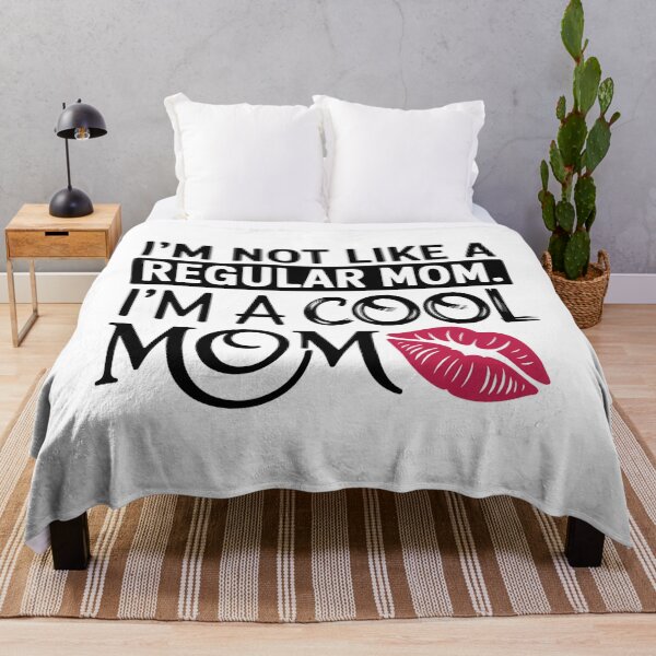Item preview, I'm Not Like A Regular Mom Mothers Day designed and sold by CruelShadesSt.