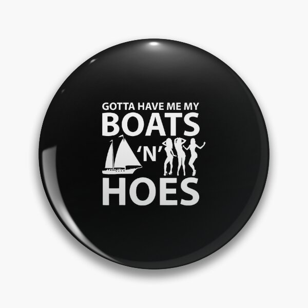 Artikelvorschau, Ich muss mein Boot und meine Nutten haben entworfen und verkauft von huftyfnruppe.