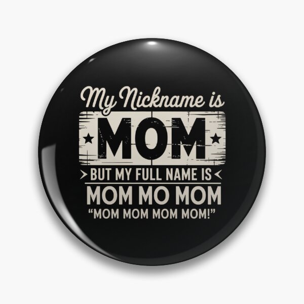 Item preview, My Nickname Is Mom But My Full name Is Mom Mother's day designed and sold by CruelShadesSt.