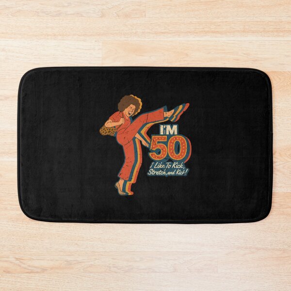 Item preview, I'm 50 I Like To Kick Streth And Kick designed and sold by sharroemrrx.