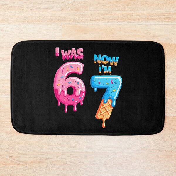 Item preview, 7 Year Old Birthday I Was 6 Now I'M 7 67 Funny For designed and sold by knjisapueyesq.