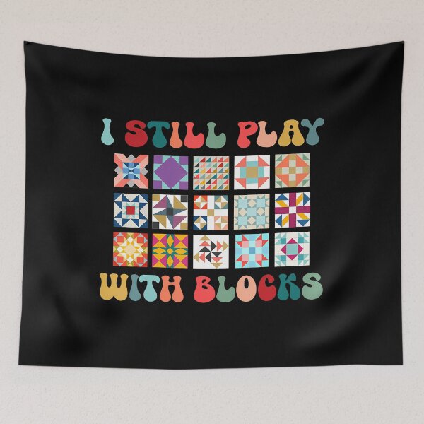 Item preview, Funny Quilting I Still Play With Blocks Quilt designed and sold by oglesum.