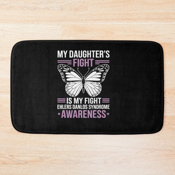 Item preview, Ehlers Danlos Syndrome Awareness My Daughter's Fight designed and sold by catsdothingz.