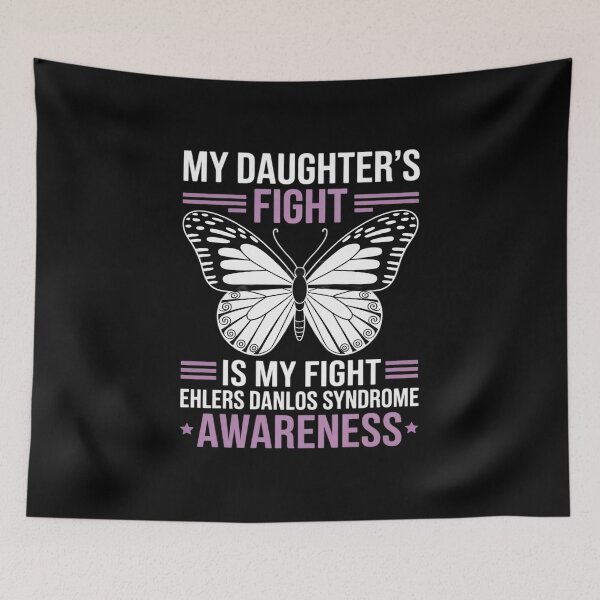 Item preview, Ehlers Danlos Syndrome Awareness My Daughter's Fight designed and sold by catsdothingz.