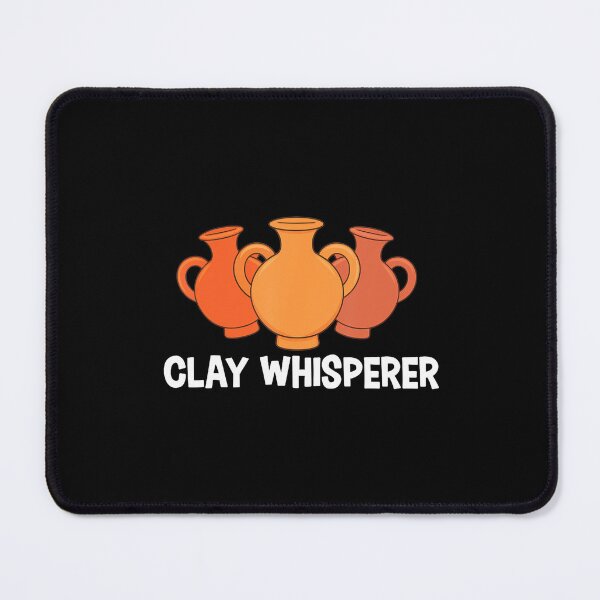 Item preview, Clay Whisperer Funny Pottery Ceramic Artist Potters designed and sold by kowaldtlbung.