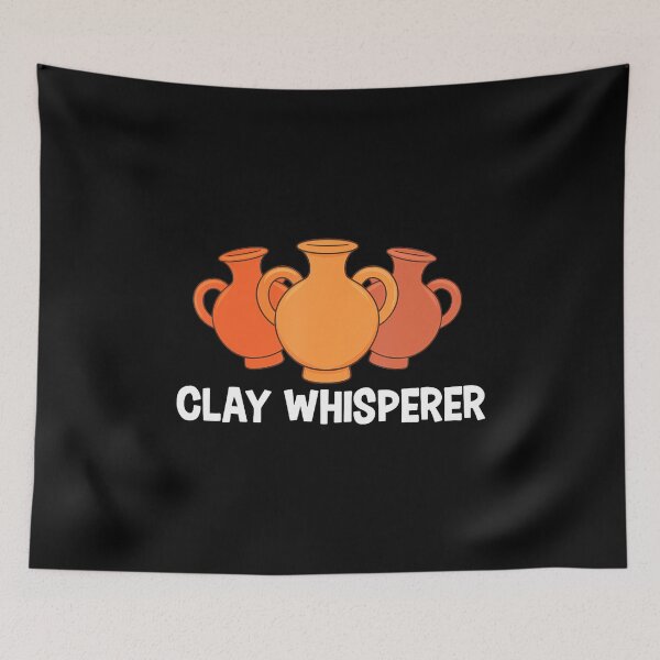 Item preview, Clay Whisperer Funny Pottery Ceramic Artist Potters designed and sold by kowaldtlbung.