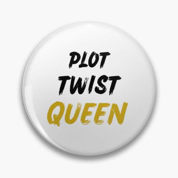 Item preview, Plot Twist Queen - Funny Sarcastic Quote designed and sold by Haevora.