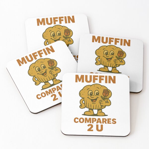Item preview, Muffin Compares 2 U Cute Pun Design designed and sold by LaughLab Apparel.