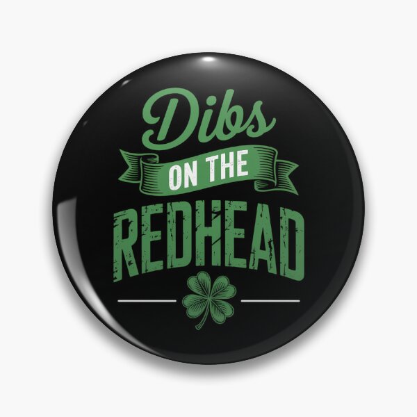 Item preview, dibs on The Redhead for St Patricks Day Party designed and sold by IdunayaStore.