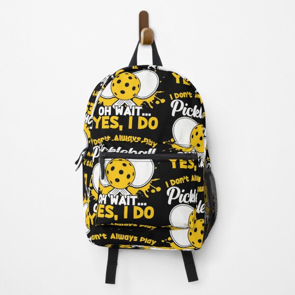 Item preview, I Don’t Always Play Pickleball… Oh Wait Yes I Do designed and sold by azmieygabediz.